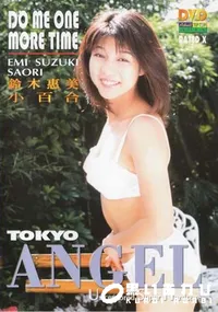【TOKYO ANGEL DO ME ONE MORE TIME 】の一覧画像