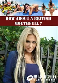 【How About A British Mouthfull ～ 】の一覧画像