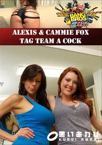 【Alexis & Cammie Fox Tag Team A Cock 】の一覧画像