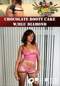 【Chocolate Booty Cake W/Blu Diamond 】の一覧画像