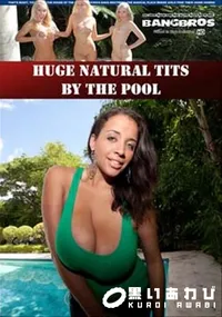 【Huge Natural Tits By The Pool 】の一覧画像